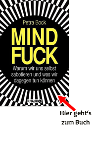 Mindfuck - warum wir uns selbst sabotieren